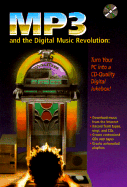 MP3 and the Digital Music Revolution: Turn Your PC Into a CD-Quality Digital Jukebox! - Hedtke, John V