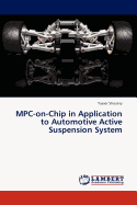 MPC-On-Chip in Application to Automotive Active Suspension System