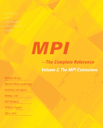 Mpi - The Complete Reference: Volume 2, the Mpi Extensions