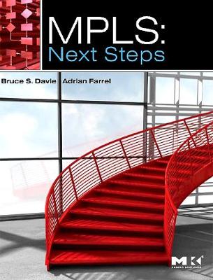Mpls: Next Steps: Volume 1 - Davie, Bruce S, Professor, and Farrel, Adrian
