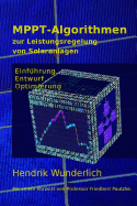MPPT-Algorithmen zur Leistungsregelung von Solaranlagen: Einfhrung, Entwurf und Optimierung