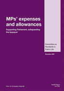 MPs' expenses and allowances: supporting Parliament, safeguarding the taxpayer, report, twelfth report of the Committee on Standards in Public Life - Committee on Standards in Public Life, and Kelly, Christopher, Sir