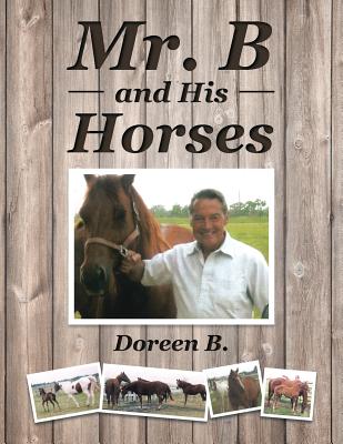 Mr. B and His Horses - Doreen B