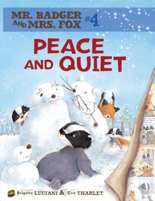Mr Badger and Mrs Fox Book 4: Peace And Quiet - Luciani Brigitte, and Tharlet Eve