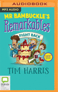 Mr Bambuckle's Remarkables Fight Back