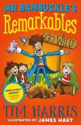 Mr Bambuckle's Remarkables Go Wild - Harris, Tim