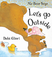 Mr. Bear Says Let's Go Outside