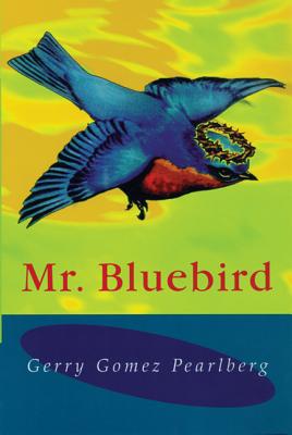 MR Bluebird - Pearlberg, Gerry Gomez