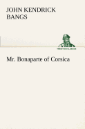 Mr. Bonaparte of Corsica