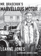 Mr. Braschuk's Marvellous Motor