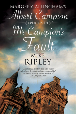 Mr Campion's Fault - Ripley, Mike