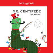 Mr. Centipede: Children's picture books