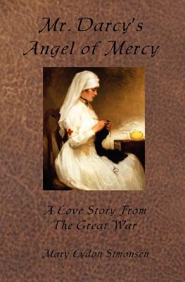 Mr. Darcy's Angel of Mercy - Simonsen, Mary Lydon
