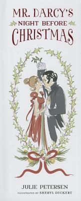 Mr. Darcy's Night Before Christmas - Petersen, Julie