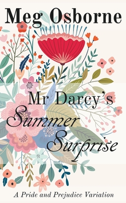 Mr Darcy's Summer Surprise - Osborne, Meg