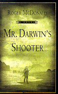 Mr. Darwin's Shooter - McDonald, Roger