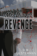 Mr. Diaz's Revenge