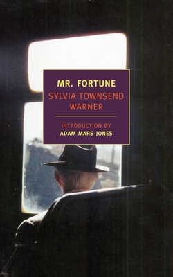 Mr. Fortune - Warner, Sylvia Townsend, and Mars-Jones, Adam (Introduction by)