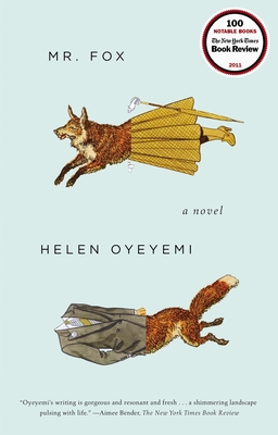 Mr. Fox - Oyeyemi, Helen