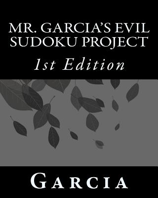 Mr. Garcia's Evil Sudoku Project - Garcia