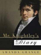 Mr Knightley's Diary - Grange, Amanda