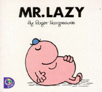 Mr. Lazy