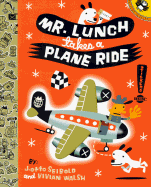 Mr. Lunch Takes a Plane Ride - Seibold, J Otto, and Walsh, Vivian, Professor