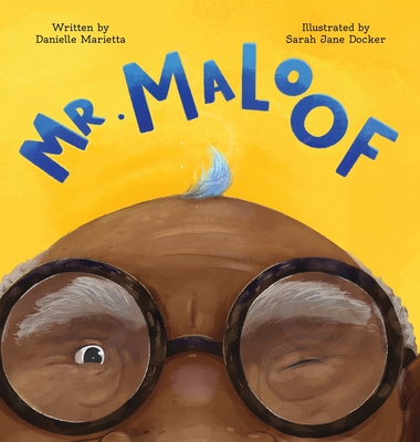 Mr. Maloof: A story about growing up - Marietta, Danielle
