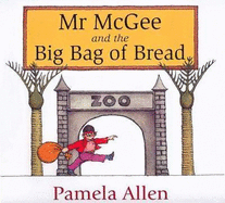 Mr McGee and the Big Bag of Bread