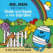 Mr. Men: Hide-and-Seek in the Garden (A Lift-and-Find book)