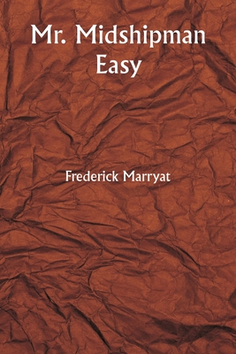 Mr. Midshipman Easy - Marryat, Frederick