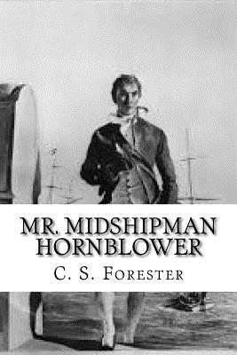 Mr. Midshipman Hornblower - Forester, C S