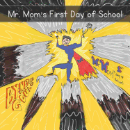 Mr. Mom's First Day of School