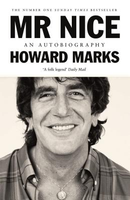 MR Nice: An Autobiography - Marks, Howard