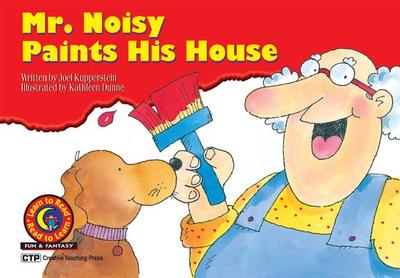 Mr. Noisy Paints His House - Kupperstein, Joel, and Graves, Kimberlee (Editor)