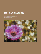 Mr. Passingham: An Episode in His Life