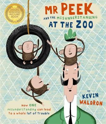 Mr Peek and the Misunderstanding at the Zoo - Waldron, Kevin