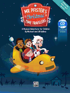 Mr. Pfister's Christmas Time Travelers: A Musical Adventure for Children, Score & CD
