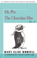 Mr. Pin: The Chocolate Files: Vol. II - Monsell, Mary Elise