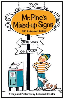 Mr. Pine's Mixed-Up Signs: 55th Anniversary Edition - Kessler, Leonard