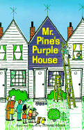 Mr. Pine's Purple House