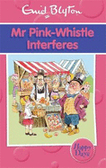 Mr Pink-Whistle Interferes