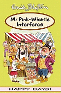 Mr Pink-whistle Interferes