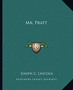 Mr. Pratt - Lincoln, Joseph C