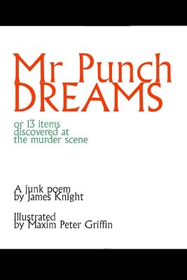 Mr Punch Dreams - Knight, James, and Griffin, Maxim Peter