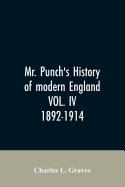 Mr. Punch's History of Modern England Vol. IV. 1892-1914