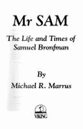Mr Sam : the life and times of Samuel Bronfman