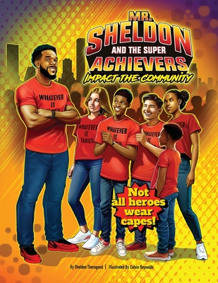 Mr. Sheldon and The Super Achievers: Impact the Community - Theragood, Sheldon