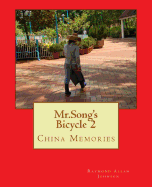 Mr.Song's Bicycle 2: China Memories