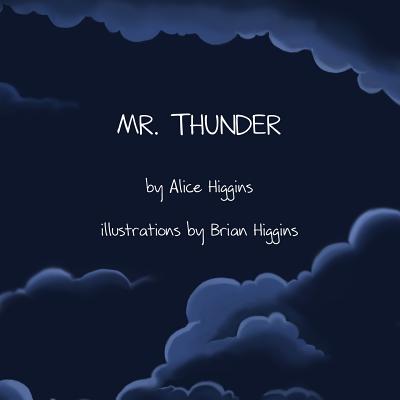 Mr. Thunder - Higgins, Alice